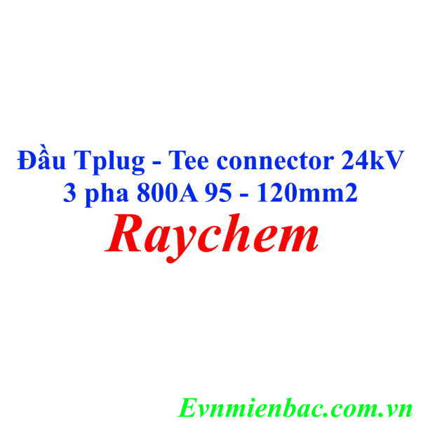 Đầu cáp Tee Plug 3 pha 24kV 3Cx90-120mm2 Raychem Chất lượng Giá rẻ